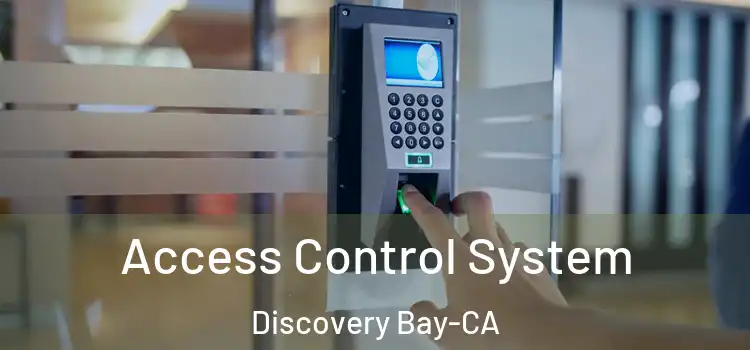  Access Control System Discovery Bay-CA
