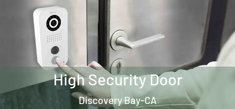  High Security Door Discovery Bay-CA